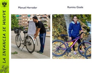 Romina GiseleManuel Herrador
LAINFANCIASEMUEVE
 