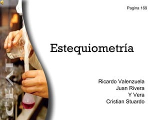 Estequiometría Ricardo Valenzuela Juan Rivera Y Vera Cristian Stuardo Pagina 169 