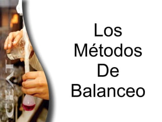 Los Métodos De Balanceo 