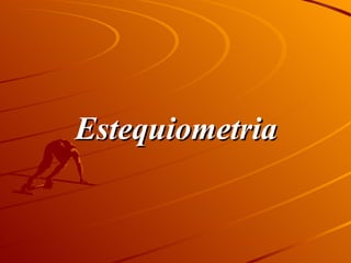 Estequiometria 