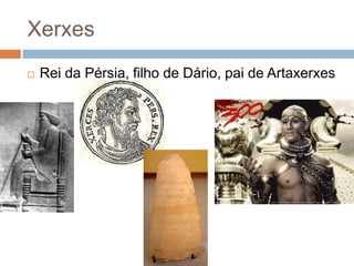 Xerxes


Rei da Pérsia, filho de Dário, pai de Artaxerxes

 