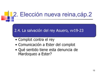 2. Elección nueva reina,cáp.2
13
 