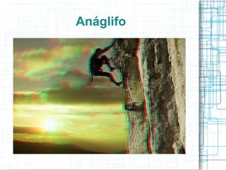 Anáglifo
 