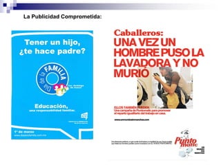 La Publicidad Comprometida:
 