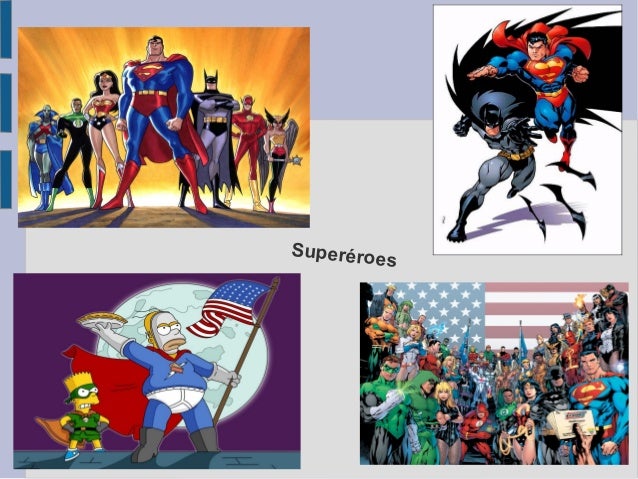 Superéroes
 