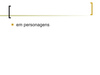 em personagens  