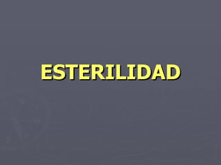 ESTERILIDAD 