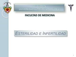 ESTERILIDAD E INFERTILIDAD
4
 