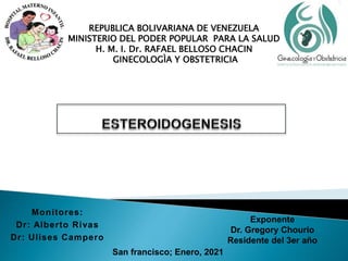 REPUBLICA BOLIVARIANA DE VENEZUELA
MINISTERIO DEL PODER POPULAR PARA LA SALUD
H. M. I. Dr. RAFAEL BELLOSO CHACIN
GINECOLOGÌA Y OBSTETRICIA
Exponente
Dr. Gregory Chourio
Residente del 3er año
Monitores:
Dr: Alberto Rivas
Dr: Ulises Campero
San francisco; Enero, 2021
 