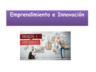 Emprendimiento e Innovación
 