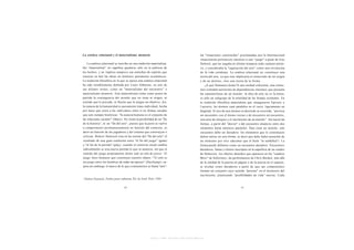 La estética relacional y el materialismo aleatorio                                   las "situaciones construidas" proclamadas por la Internacional
                                                                                     situacionista pertenecen entonces a este "juego" a pesar de Guy
    La estética relacional se inscribe en una tradición materialista.                Debord, que les negaba en última instancia todo carácter artísti-
Ser "materialista" no significa quedarse sólo en la pobreza de                       co, y consideraba la "superación del arte" como una revolución
los hechos, y no implica tampoco esa estrechez de espíritu que                       de la vida cotidiana. La estética relacional no constituye una
consiste en leer las obras en términos puramente económicos.                         teoría del arte, ya que esto implicaría el enunciado de un origen
La tradición filosófica en la que se apoya esta estética relacional                  y de un destino, sino una teoría de la forma.
ha sido notablemente definida por Louis Althusser, en uno de                             ¿A qué llamamos forma?A una unidad coherente, una estruc-
sus últimos textos, como un "materialismo del encuentro" o                           tura (entidad autónoma de dependencias internas) que presenta
materialismo aleatorio. Este materialismo toma como punto de                         las características de un mundo: la obra de arte no es la única;
partida la contingencia del mundo que no tiene ni origen, ni                         es sólo un subgrupo de la totalidad de las formas existentes. En
sentido que le precede, ni Razón que le asigne un objetivo. Así,                     la tradición filosófica materialista que inauguraron Epicuro y
la esencia de la humanidad es puramente trans-individual, hecha                      Lucrecio, los átomos caen paralelos en el vacío, ligeramente en
por lazos que unen a los individuos entre sí en formas sociales                      diagonal. Si uno de esos átomos se desvía de su recorrido, "provoca
que son siempre históricas: "la esencia humana es el conjunto de                     un encuentro con el átomo vecino y de encuentro en encuentro,
las relaciones sociales" (Marx). No existe la posibilidad de un "fin                 una serie de choques y el nacimiento de un mundo". Así nacen las
de la historia", ni un "fin del arte", puesto que la parte se vuelve                 formas, a partir del "desvío" y del encuentro aleatorio entre dos
a comprometer permanentemente en función del contexto, es                            elementos hasta entonces paralelos. Para crear un mundo, este
decir en función de los jugadores y del sistema que construyen o                     encuentro debe ser duradero: los elementos que lo constituyen
critican. Hubert Damisch veía en las teorías del "fin del arte" el                   deben unirse en una forma, es decir que debe haber posesión de
resultado de una gran confusión entre "el fin del juego" (game)                      un elemento por otro (decimos que el hielo "se solidifica"). La
y "el fin de la partida" (play): cuando el contexto social cambia                    forma puede definirse como un encuentro duradero. Encuentros
radicalmente es una nueva partida lo que se anuncia, sin que el                      duraderos, líneas y colores inscriptos en la superficie de un cuadro
                                                                 7
sentido del juego propiamente dicho esté en tela de juicio. El                       de Delacroix, los objetos desechos que aparecen en los "cuadros
juego inter-humano que constituye nuestro objeto -"El arte es                        Merz" de Schwitters, las performances de Chris Burden: más allá
un juego entre los hombres de todas las épocas" (Duchamp)- su-                       de la calidad de la puesta en página o de la puesta en el espacio,
pera sin embargo el marco de lo que comúnmente se llama "arte":                      se revelan como duraderos a partir de que sus componentes
                                                                                     forman un conjunto cuyo sentido "persiste" en el momento del
                                                                                     nacimiento, planteando "posibilidades de vida" nuevas. Cada




                                                       http://www.scribd.com/Insurgencia
 