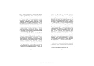 fondo, a una adecuación inventiva de ésta hacia aquélla. Se juzga                     existencia real, sólo cuando pone en juego las interacciones
una obra a través de su forma plástica; la crítica más común,                         humanas; la forma de una obra de arte nace de una negociación
en relación a las nuevas prácticas artísticas, consiste desde ya                      con lo inteligible. A través de ella, el artista entabla un diálogo.
en negarles toda "eficacia formal" o en subrayar sus carencias                        La esencia de la práctica artística residiría así en la invención
en la "resolución formal". Si observamos las prácticas artísticas                     de relaciones entre sujetos; cada obra de arte en particular sería
contemporáneas, más que las "formas", deberíamos hablar de                            la propuesta para habitar un m u n d o en común y el trabajo de
"formaciones", lo opuesto a un objeto cerrado sobre sí mismo                          cada artista, un haz de relaciones con el m u n d o , que generaría
por un estilo o una firma. El arte actual muestra que sólo hay                       a su vez otras relaciones, y así sucesivamente hasta el infinito.
forma en el encuentro, en la relación dinámica que mantiene                              Estamos aquí en las antípodas de esa versión autoritaria del
una propuesta artística con otras formaciones, artísticas o no.                      arte que descubrimos en los ensayos de Thierry de Duve, para  9




    No existen formas en la naturaleza, en estado salvaje, ya que                    quien toda obra no es más que una "suma de juicios" históricos
es nuestra mirada la que las crea, recortándolas en el espesor de                    y estéticos enunciados por el artista en el acto de realización.
lo visible. Las formas se desarrollan unas a partir de otras. Lo                     Pintar sería entonces inscribirse en la historia a través de elec-
que ayer era considerado como informe o "informal", ya no lo                         ciones plásticas. Estamos en presencia de una estética fiscali-
es hoy. Cuando la discusión estética evoluciona, el estatuto de                      zadora, en la cual el artista está frente a la historia del arte en
la forma evoluciona con ella y por ella.                                             plena autarquía de sus convicciones; una estética que rebaja la
    En las novelas de Witold Gombrowicz se ve cómo cada indi-                        práctica artística al nivel de una crítica histórica sumarial: el
viduo genera su propia forma a través de su comportamiento, su                       "juicio" práctico es perentorio y definitivo, es la negación del
 manera de presentarse y de dirigirse a los demás. La forma nace                     diálogo que sólo concede a la forma un estatuto productor, el de
 en esa zona de contacto en la cual el individuo lucha con el Otro,                  un "encuentro". La intersubjetividad, en el marco de una teoría
 para imponerle lo que cree ser su "ser". Nuestra "forma" es enton-                  "relacionista" del arte, no representa solamente el marco social
 ces, para Gombrowicz, únicamente una propiedad relacional que                       de la recepción del arte, que constituye su "campo" (Bourdieu),
 nos liga con aquellos que nos transforman en cosa al mirarnos,                      sino que se convierte en la esencia de la práctica artística.
 retomando la terminología sartreana. El individuo, cuando cree
 estar mirándose objetivamente, sólo está mirando el resultado de
 perpetuas transacciones con la subjetividad de los demás.                               Es por el efecto de esta invención de relaciones que la forma
    Para algunos, la forma artística escaparía a esta fatalidad                      se transforma en "rostro", como decía Daney. Esta fórmula nos
por estar mediatizada por una obra. Nuestra convicción, por
el contrario, es que la forma toma consistencia, y adquiere una




                                                            http://www.scribd.com/Insurgencia
 