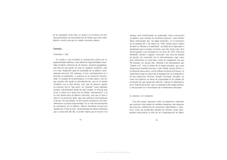 de ser estudiados como tales; el cuadro y la escultura son sólo                      alcance sería transformado en ready-made. Otros convocaron
casos particulares de una producción de formas que tiene como                       al público para verificar un fenómeno puntual, como Robert
objetivo mucho más que un simple consumo estético.                                   Barry anunciando que "en algún m o m e n t o , en el transcurso
                                                                                    de la mañana del 5 de marzo de 1969, medio metro cúbico
                                                                                    de helio se liberará a la atmósfera". Invitaba así al espectador a
Tipología                                                                           desplazarse para constatar un hecho, que sólo existe como obra
                                                                                    de arte gracias a esa constatación. En enero de 1970, Christian
Conexiones y citas                                                                  Boltanski m a n d ó a algunos conocidos una carta de pedido
                                                                                    de auxilio. Su contenido era lo suficientemente vago como
    Un cuadro o una escultura se caracterizan a priori por su                       para constituirse en carta-tipo, como los telegramas con que
disponibilidad simbólica: más allá de las imposibilidades mate-                     On Kawara, ese mismo año, informó a sus destinatarios que
riales evidentes (horarios de los museos, distancia geográfica),                    "estaba vivo". Hoy la forma de la tarjeta personal - q u e usan
una obra de arte puede ser vista en cualquier momento; está                         Dominique González-Foerster, Liam Gillick, Jeremy Deller- o
a la vista, disponible para la curiosidad de un público teóri-                      la libreta de direcciones -ciertos dibujos de Karen Kilimnik)- la
camente universal. Sin embargo, el arte contemporáneo es a                          importancia cada vez mayor de la inauguración en el dispositivo
m e n u d o no-disponible, se muestra en un momento determi-                        de una exposición -Parreno, Joseph, Tiravanija, H u y g h e - así
nado. El ejemplo de la performance es el más clásico: una vez                       como los esfuerzos en busca de originalidad en las tarjetas de
que sucedió sólo queda su documentación, que no se puede                            invitación (lo que queda del mail-art), indican la importancia
confundir con la obra misma. Este tipo de práctica supone                           de la "función de la cita", que es constitutiva del campo artístico
un contrato con el "que mira", un "acuerdo" cuyas cláusulas                         y está presente en el nacimiento de la dimensión relacional.
tienden a diversificarse desde los años sesenta: la obra de arte
ya no se ofrece en el marco de un tiempo "monumental" y ya
no está abierta para un público universal, sino que se lleva a                      Lo amistoso y los encuentros
cabo en un momento dado, para una audiencia convocada por
el artista. En una palabra, la obra suscita encuentros y da citas,                     Una obra puede funcionar como un dispositivo relacional
administra su propia temporalidad. No se trata necesariamente                       que contiene cierto grado de variables aleatorias, una máquina
de encuentros con el público: Marcel Duchamp inventó por                            que provoca y administra los encuentros individuales o colec-
ejemplo las "Citas de arte", determinando de manera arbitraria                      tivos. Entre las producidas durante los últimos veinte años,
 que a cierta hora del día, el primer objeto que él tuviera a su                    pueden mencionarse la serie de los Casual passer-by de Braco




                                                    http://www.scribd.com/Insurgencia
 