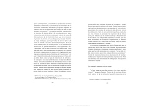 época contemporánea, exacerbando la producción de bienes
                                                                                       tro un medio para continuar la poesía en la imagen; y Joseph
materiales e inmateriales, en desmedro de la consistencia de los
                                                                                       Beuys, para seguir la política en la forma. Guattari parece haber
Territorios existenciales individuales y de grupo, engendró un
                                                                                       registrado esos desplazamientos, esa capacidad del arte moderno
inmenso vacío en la subjetividad que tiende a ser cada vez más
                        62
                                                                                       para abrazar los sistemas de producción más diversos; critica
absurda y sin recursos", y la práctica ecosófica, centrada sobre
                                                                                       decididamente el arte en tanto actividad específica, conducida
las nociones de carácter global y de interdependencias, aspira
                                                                                       por una profesión en particular. Su experiencia de la clínica
a reconstruir esos territorios existenciales a partir de modos de
                                                                                       tuvo gran influencia en el asombro frente a la fragmentación
funcionamiento de la subjetividad hasta aquí meticulosamen-
                                                                                       de los saberes, esa "subjetividad corporativa" reciente, que nos
te puestos en minoría. La ecosofía puede pretender "sustituir
                                                                                       lleva, por ejemplo, en un reflejo de "fragmentación", a "estetizar
las viejas ideologías que fragmentaban de manera abusiva lo
                              63
                                                                                       un arte rupestre que, como todo nos indica, tenía un alcance
social, lo privado y lo civil". Desde esa perspectiva, el arte se
                                                                                       esencialmente tecnológico y cultural".
revela también como un auxiliar precioso, en la medida en que
                                       64
                                                                                           La exposición Primitivisme dans l'art de XXeme siècle que se
proporciona un "plan de inmanencia, muy organizado y muy
                                                                                       realizó en el M O M A de Nueva York, fetichiza "las correlaciones
"absorbente" a la vez para el ejercicio de la subjetividad. Tanto
                                                                                       formales, formalistas y finalmente bastante superficiales", entre
más dado que el arte contemporáneo se desarrolló en el sentido
                                                                                       obras que han sido arrancadas de su contexto, "por un lado tri-
del rechazo a la autonomía (y entonces, a la fragmentación) que
                                                                                       bal, étnico, mítico; por el otro, cultural, histórico, económico".
le proporcionaban las teorías formalistas del "modernismo", del
                                                                                       La raíz de la praxis artística está en la producción de la subje-
cual Clément Greenberg fue el principal promotor. El arte sólo
                                                                                       tividad; poco importa el modo particular de producción. Pero
se define ahora como un lugar de importación de métodos y
                                                                                       esta actividad está determinada sin embargo por el dispositivo
de conceptos, una zona de hibridaciones. C o m o decía Robert
                                                                                       enunciativo elegido.
Filliou, uno de los animadores del movimiento Fluxus, el arte
ofrece un "derecho de asilo" inmediato a todas las prácticas que
se apartan de la norma, que no encuentran su lugar en su lecho
                                                                                       La economía conductista del arte actual
natural. Muchas obras importantes de estas tres últimas décadas
sólo llegaron al campo del arte porque habían alcanzado un
                                                                                          "¿Cómo lograr que una clase escolar se viva como una obra
p u n t o límite en otros dominios: Marcel Broodthaers encon-                                    65
                                                                                       de arte?" pregunta Guattari. Plantea así el problema último
                                                                                       de la estética, el de su utilización, su posible inyección en las




                                                         http://www.scribd.com/Insurgencia
 