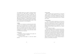 "los resultados objetivos de su trabajo". Esta figura sucedía a                         Avance de film
la del artista como "sujeto médium y trascendental", repre-                                Después de haber sido un acontecimiento en sí (la pintura
sentada por Yves Klein, Lucio Fontana o Joseph Beuys. Los                               clásica), y luego el registro gráfico de un hecho (la obra de
recientes desarrollos del arte son sólo un matiz de la intuición                        Jackson Pollock, los documentos fotográficos que dan cuenta
de Buchloch: el artista de hoy aparece como un operador de                              de una actuación o de una acción), la obra de arte cumple hoy
signos, que modela las estructuras de producción con el fin de                          el papel de avance de un acontecimiento por venir, o diferido
lograr dobles significantes. Un empresario/político/realizador.                         para siempre.
El denominador común entre todos los artistas es que muestran
algo. El hecho de mostrar basta para definir al artista, se trate                      Comportamiento
de una representación o de una designación.                                                1. Junto a esos dos géneros establecidos que son la historia
                                                                                       de las cosas y la historia de las formas, queda por inventar una
Artificial                                                                             historia de los comportamientos artísticos. Es ingenuo pensar
    El arte no es el m u n d o de la suspensión del querer (Scho-                      que la historia del arte constituye un todo susceptible de reem-
penhauer) o de la desaparición de la contingencia (Sartre),                            plazar de manera duradera esos tres componentes. U n a micro
sino un espacio vaciado de artificio. No se opone de ninguna                           biografía del artista revelaría los gestos que hizo en el espacio
manera a la autenticidad (un valor absurdo concerniendo el                             de su obra.
arte), sino que sustituye coherencias, aunque sean falsas, del                         2. Artista, productor de tiempo.
m u n d o ilusorio de la "verdad". Es el mal-mentir que traiciona                          Todas las ideologías totalitarias se caracterizan por la volun-
al trabajador, cuya sinceridad, por cierto conmovedora, termina                        tad de dominar el tiempo vivido, sustituyendo a la flexibilidad
inevitablemente por sonar falsa.                                                       del tiempo vivido e inventado por el individuo, el fantasma de
                                                                                       un lugar central en el que sería posible acceder al sentido global
Academicismo                                                                           de la sociedad. El totalitarismo busca sistemáticamente instaurar
   1. Actitud que consiste en encariñarse con los signos y las                         una forma de inmovilismo temporal, uniformar o colectivizar
formas muertas de su época, y estetizarlos.                                            el tiempo vivido, fantasma de eternidad que apunta, en primer
   2. Sinónimo: pompier.                                                               lugar, a estandarizar y controlar los comportamientos. Foucault
   " ¿Y por qué no sería bombero, si le viene bien? (Samuel                            insistía en que el arte de vivir se oponía a "todas las formas ya
Beckett).                                                                              presentes o amenazadoras del fascismo".




                                                          http://www.scribd.com/Insurgencia
 