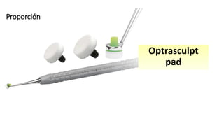 Optrasculpt
pad
Proporción
 