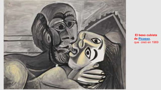 El beso cubista
de Picasso,
que creó en 1969
 