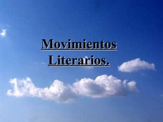 Movimientos Literarios. 