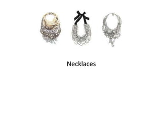 Necklaces
 