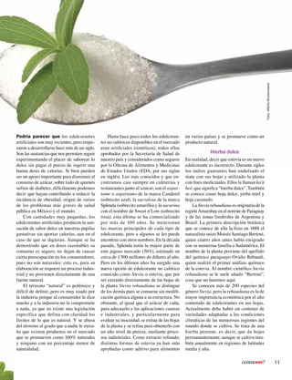 11¿cómoves?
Podría parecer que los edulcorantes
artificiales son muy recientes, pero empe-
zaron a desarrollarse hace más ...