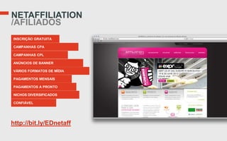 NETAFFILIATION
/AFILIADOS
INSCRIÇÃO GRATUITA

CAMPANHAS CPA

CAMPANHAS CPL

ANÚNCIOS DE BANNER

VÁRIOS FORMATOS DE MÍDIA

PAGAMENTOS MENSAIS

PAGAMENTOS A PRONTO

NICHOS DIVERSIFICADOS

CONFIÁVEL




http://bit.ly/EDnetaff
 