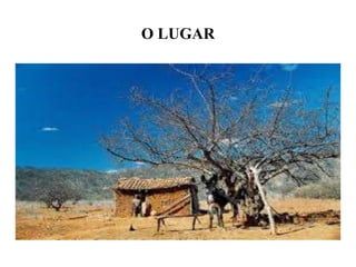 O LUGAR
 