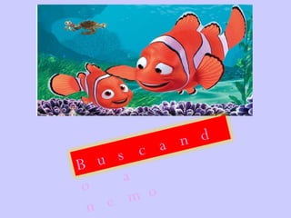 Buscando a nemo 