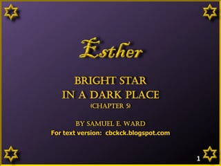 Bright Star
in a dark place
(Chapter 5)
By Samuel E. Ward
For text version: cbckck.blogspot.com

1

 