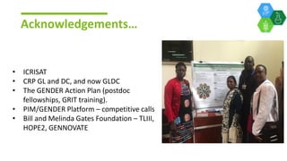 ICRISAT Global Planning Meeting 2019: Gender integration into the GL and DC value chains by Esther Njuguna and team