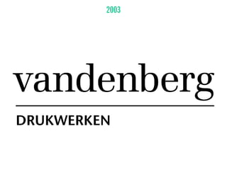 DRUKWERKEN
2003
 