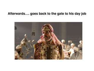 Afterwards…. goes back to the gate to his day job
 