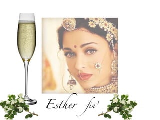 Esther fin’
 