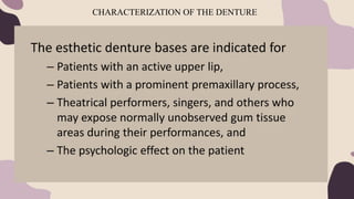 CHARACTERIZATION OF THE DENTURE
 
