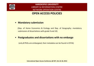 HAROKOPIO UNIVERSITY
LIBRARY & INFORMATION CENTRE
NETWORK OPERATION CENTRE

OPEN ACCESS POLICIES
• Mandatory submission
(D...