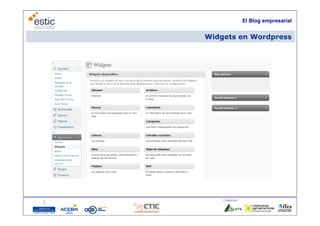 El Blog empresarial


     Widgets en Wordpress




         Colaboran:

21
 