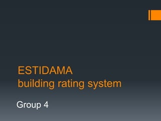 ESTIDAMA
building rating system
Group 4
 