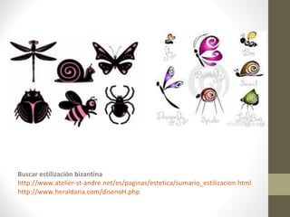 Buscar estilización bizantina
http://www.atelier-st-andre.net/es/paginas/estetica/sumario_estilizacion.html
http://www.heraldaria.com/disenoH.php
 