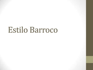 Estilo Barroco
 