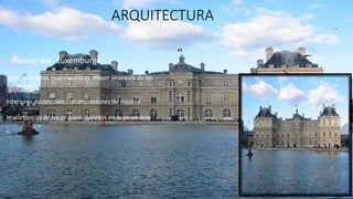 Palacio del Luxemburgo
.
tiene exteriores muy clasicistas mayor jerarquía de los
frontones
.
interiores decorativos con impresiones de riqueza
.
Importancias de los jardines basados en la geometría
 