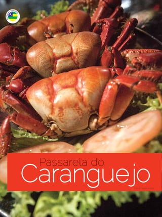 ESPECIAL SERGIPE




                     Passarela do
             Caranguejo                     Fotos: Filippe Araújo




22 | Estilo Damha	                  Dezembro 2012 | Janeiro 2013
 