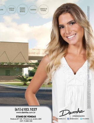 Abril | Maio 2013	 Estilo Damha | 91
 