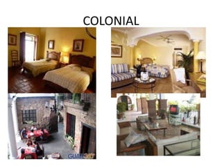 COLONIAL
 