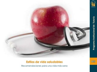 Estilos de vida saludables
Recomendaciones para una vida más sana

 