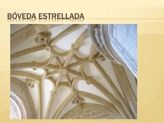 BÓVEDA ESTRELLADA
 