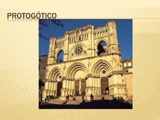 PROTOGÓTICO
 