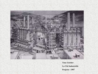 Tony Garnier La Cité Industrielle Projecto - 1907 
