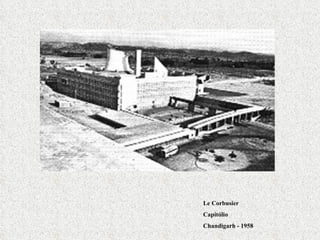 Le Corbusier Capitólio Chandigarh - 1958 