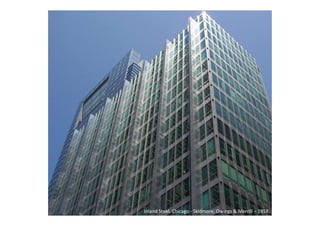 Inland Steel. Chicago - Skidmore, Owings & Merrill – 1958.
 