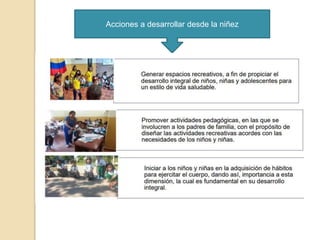 Acciones a desarrollar desde la niñez
 