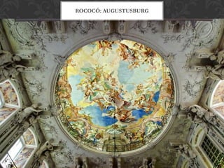 ROCOCÓ: AUGUSTUSBURG
 
